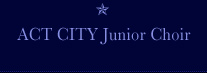 ACT CITY Junior Choir