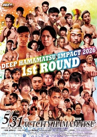 DEEP HAMAMATSU IMPACT 2026 1st ROUND